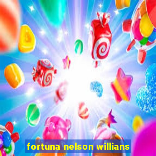 fortuna nelson willians