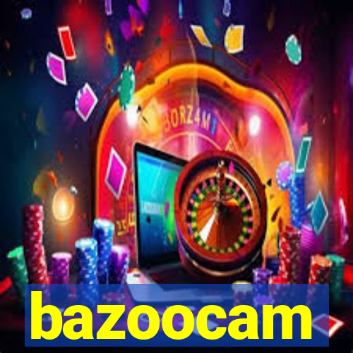 bazoocam