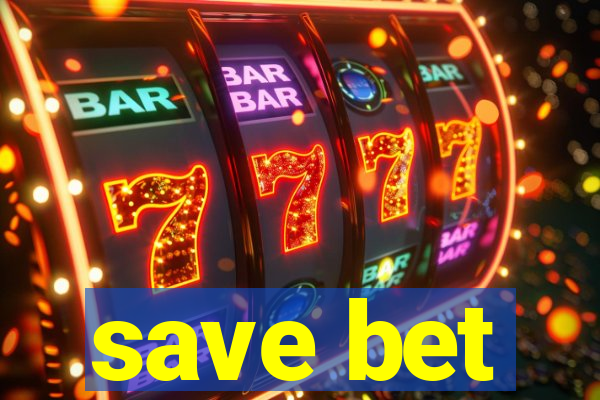 save bet