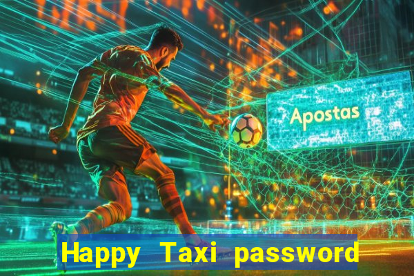 Happy Taxi password road 96 road 96 senha do cofre