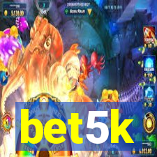 bet5k