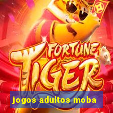 jogos adultos moba