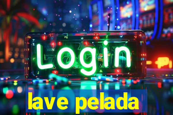 lave pelada