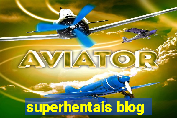 superhentais blog