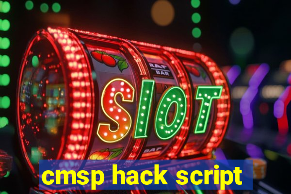 cmsp hack script