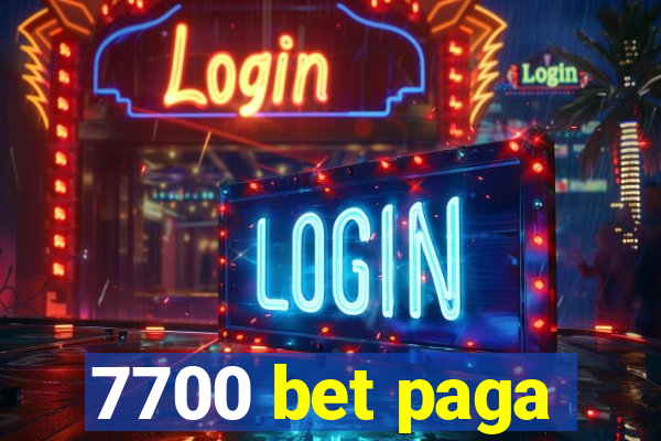 7700 bet paga