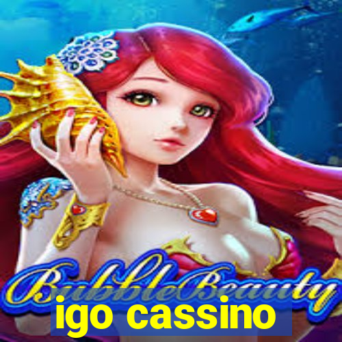 igo cassino