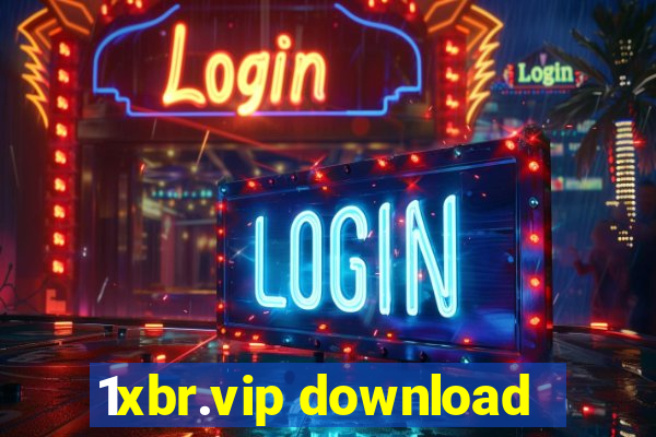 1xbr.vip download