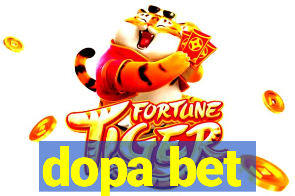 dopa bet