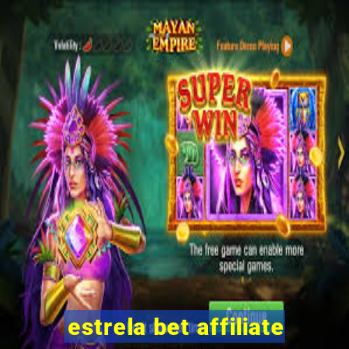 estrela bet affiliate