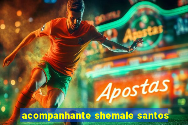 acompanhante shemale santos