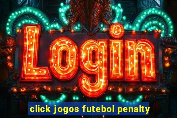 click jogos futebol penalty