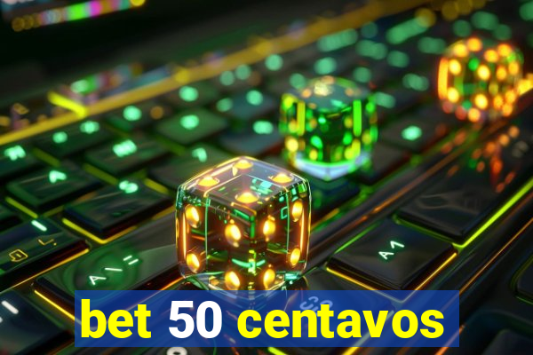 bet 50 centavos