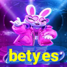 betyes