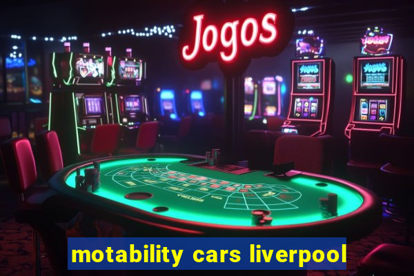 motability cars liverpool