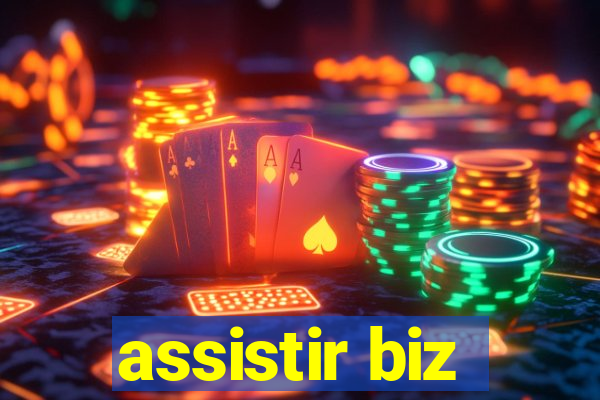 assistir biz