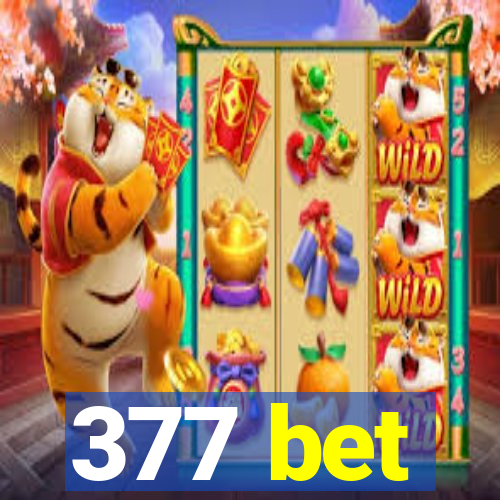 377 bet