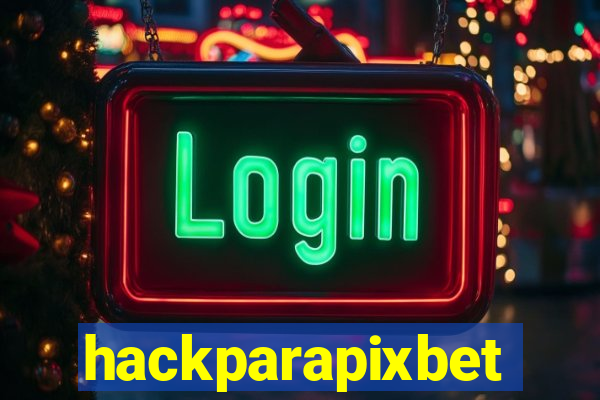 hackparapixbet