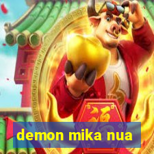 demon mika nua