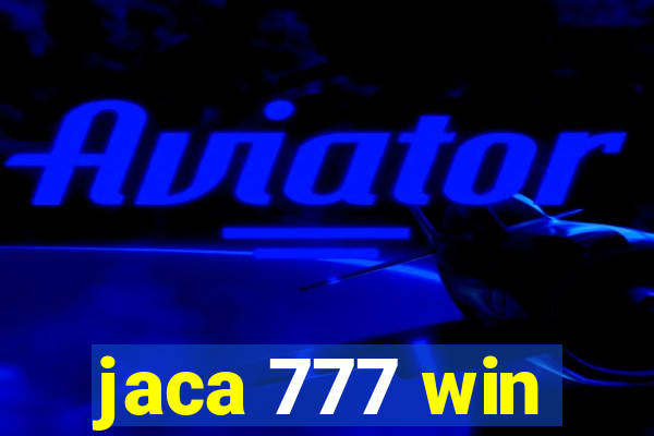 jaca 777 win