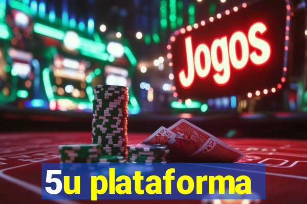 5u plataforma