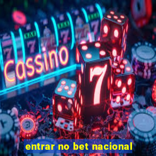 entrar no bet nacional