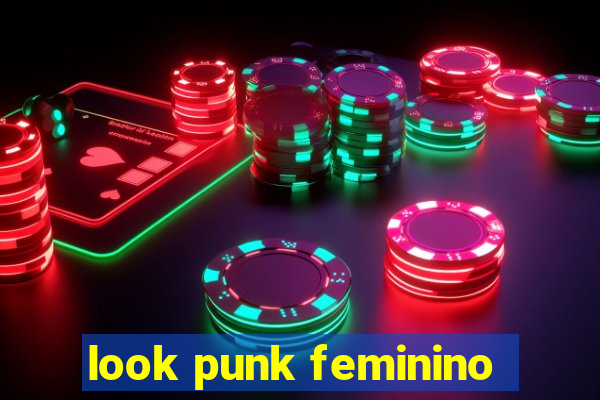 look punk feminino