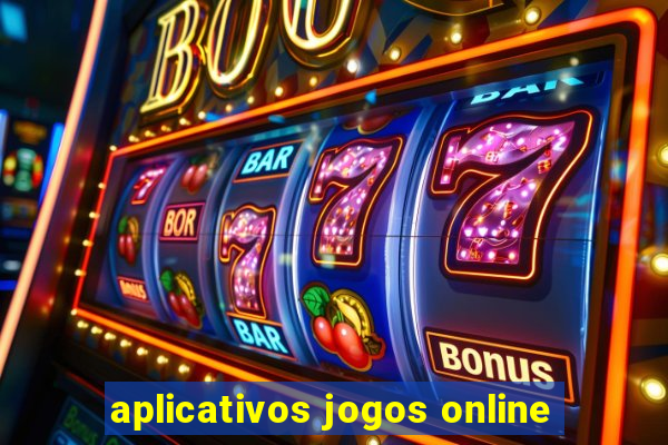 aplicativos jogos online