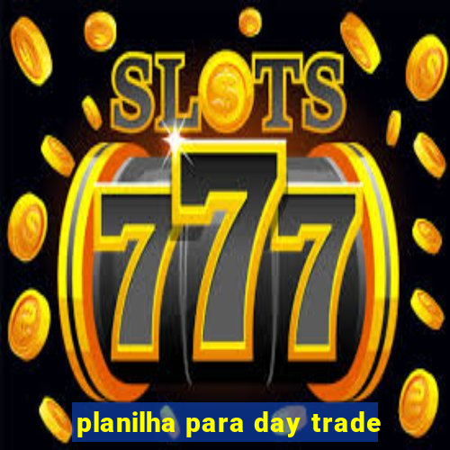 planilha para day trade