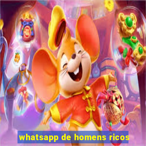 whatsapp de homens ricos