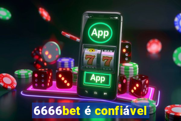 6666bet é confiável