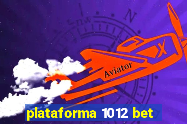 plataforma 1012 bet