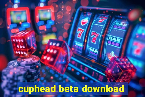 cuphead beta download