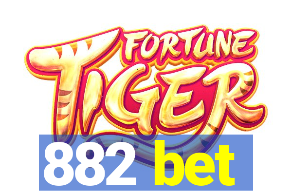 882 bet