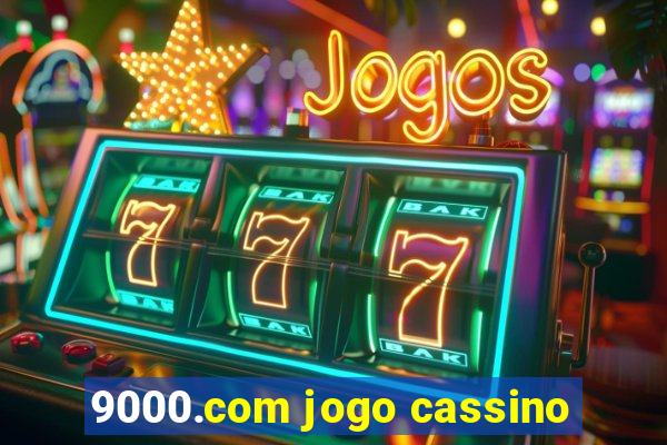 9000.com jogo cassino