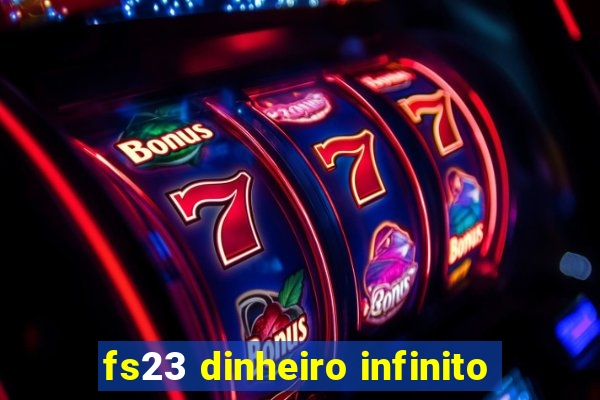 fs23 dinheiro infinito