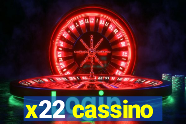 x22 cassino