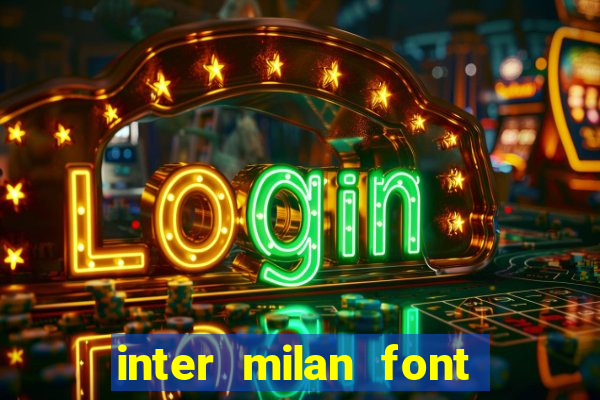 inter milan font free download