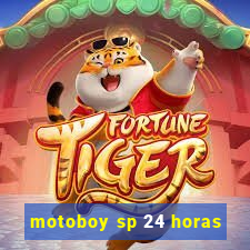 motoboy sp 24 horas