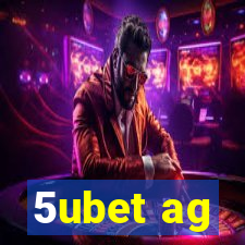 5ubet ag