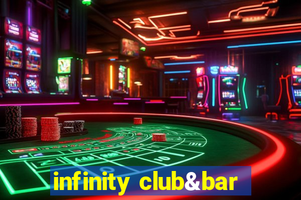 infinity club&bar