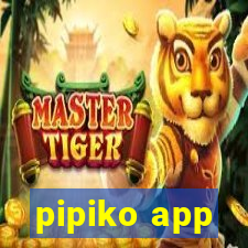 pipiko app