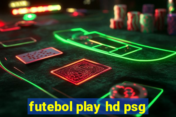 futebol play hd psg