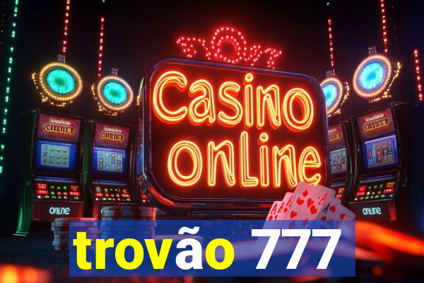 trovão 777