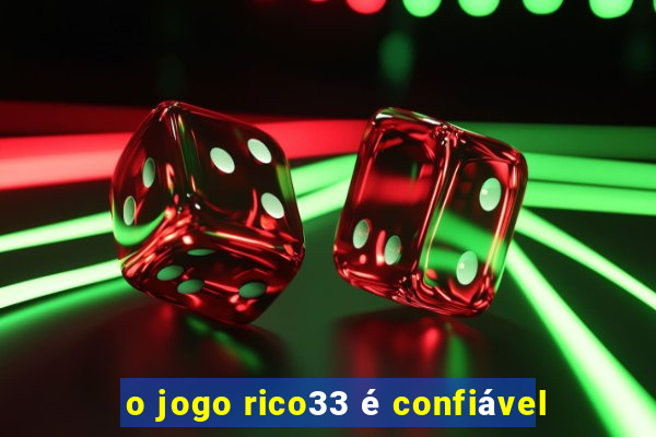 o jogo rico33 é confiável