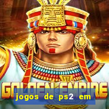 jogos de ps2 em formato iso