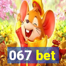 067 bet