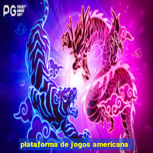 plataforma de jogos americana