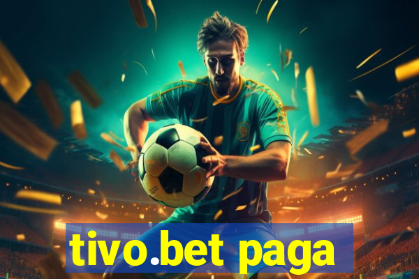 tivo.bet paga