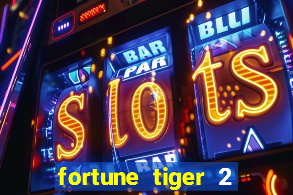 fortune tiger 2 demo grátis